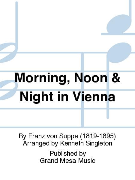 Morning, Noon And Night In Vienna
